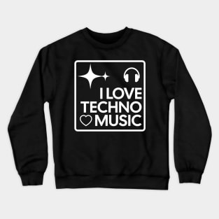 TECHNO  - I Love Techno Music (White) Crewneck Sweatshirt